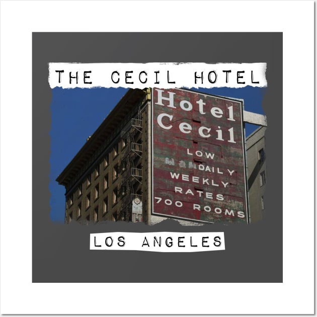 Cecil Hotel Los Angeles Wall Art by Ghost Of A Chance 